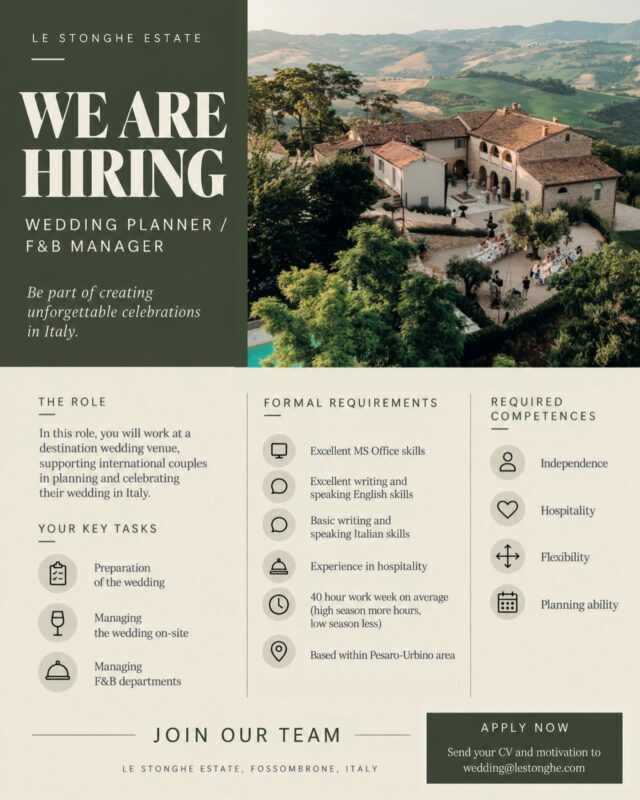 We’re hiring! 🇮🇹✨

Do you have a passion for weddings and hospitality, and would you love to help create unforgettable celebrations under the Italian sun?

We’re looking for a 𝘞𝘦𝘥𝘥𝘪𝘯𝘨 𝘗𝘭𝘢𝘯𝘯𝘦𝘳 ／ 𝘍＆𝘉 𝘔𝘢𝘯𝘢𝘨𝘦𝘳 to join the Le Stonghe Estate team. You’ll work closely with our international couples, from the preparations leading up to their wedding to managing the celebrations and F&B operations on-site.

📍 Based in the Pesaro-Urbino area
🌍 International working environment
🥂 Weddings & hospitality
🇮🇹 Working at our estate in Italy

Sounds like you, or know someone who would be a perfect fit?

𝘈𝘱𝘱𝘭𝘺 𝘷𝘪𝘢
https://www.lestonghe.com/en/vacancy/

𝘖𝘳 𝘴𝘦𝘯𝘥 𝘺𝘰𝘶𝘳 𝘊𝘝 𝘢𝘯𝘥 𝘮𝘰𝘵𝘪𝘷𝘢𝘵𝘪𝘰𝘯 𝘵𝘰
wedding@lestonghe.com

We’d love to hear from you! 🤍

#WeddingPlanner #FBManager #WeddingJobs #HospitalityJobs #JobsInItaly